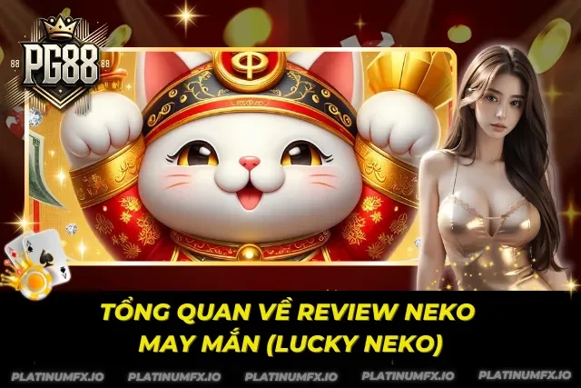 Lucky Neko PG88 với nhân vật mèo giơ hai chân trong đồ họa giới thiệu.